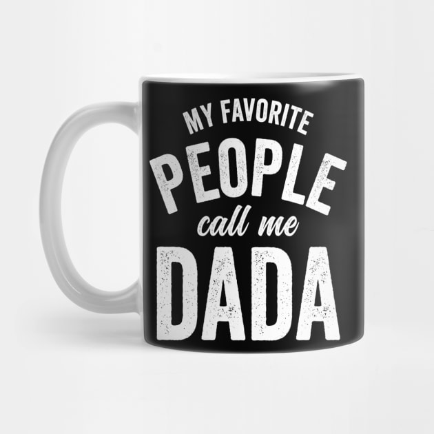 My Favorite People Call Me Dada by RichyTor